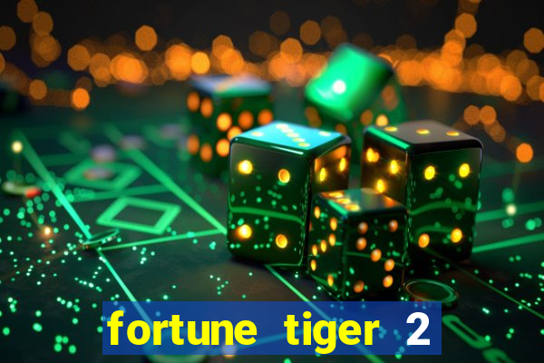 fortune tiger 2 revenge download